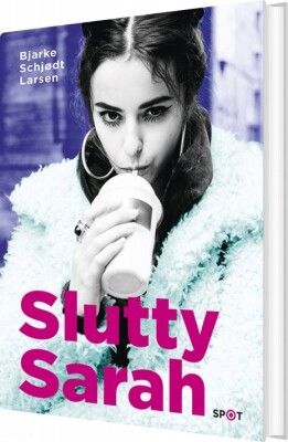 Slutty Sarah - Bjarke Schjødt Larsen - Bog