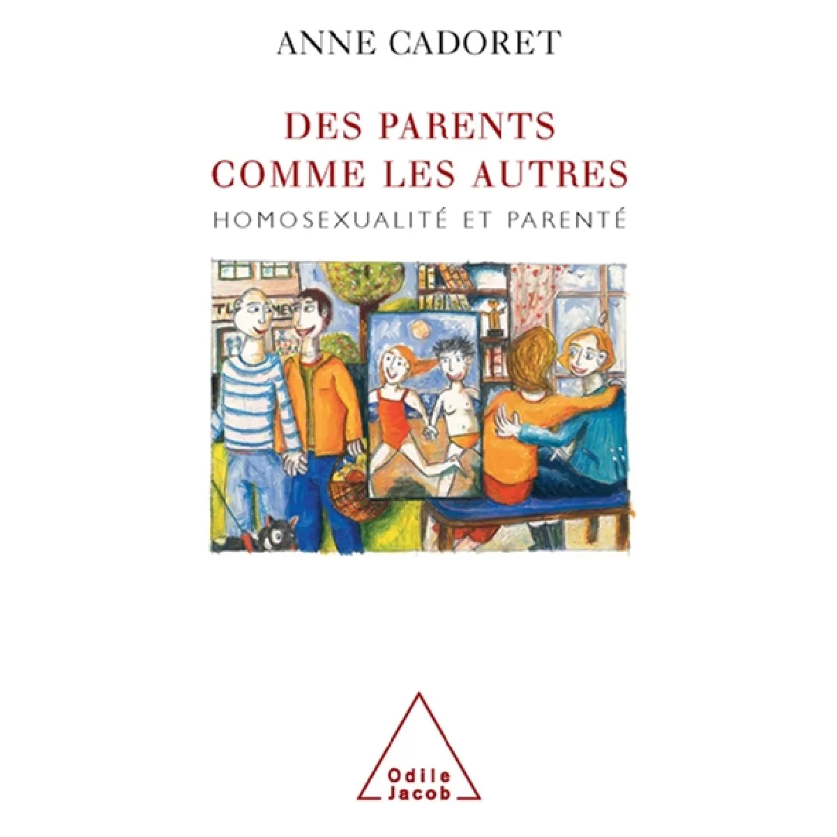 Des parents comme les autres ? : la parenté homosexuelle : un défi social · Occasion