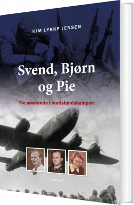 Svend, Bjørn Og Pie - Kim Lykke Jensen - Bog