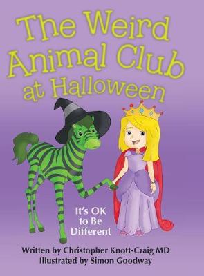 The Weird Animal Club at Halloween: It'S Ok to Be Different (Hardback)
