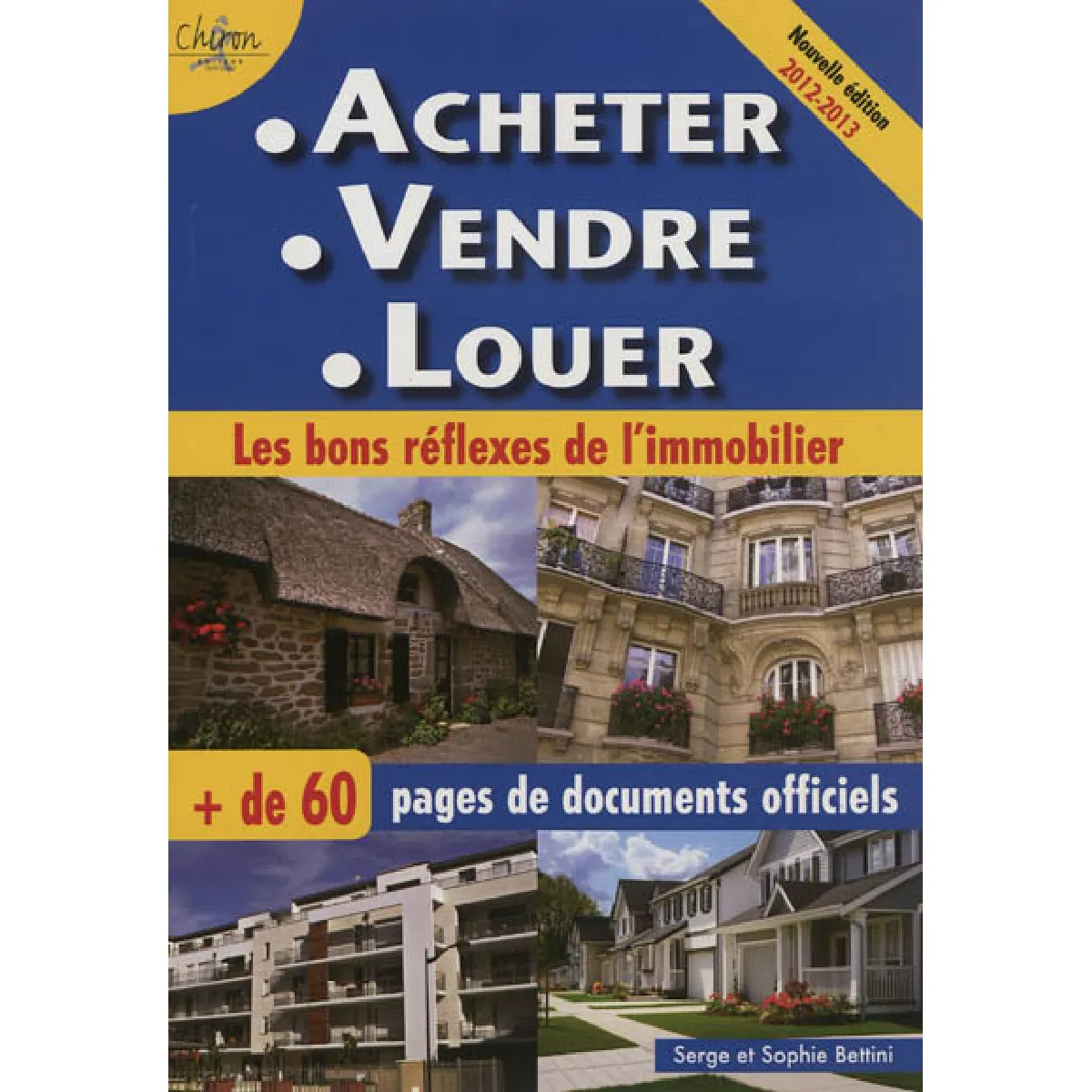 Acheter, vendre, louer : les bons réflexes de l'immobilier : 2012-2013 · Occasion