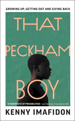 That Peckham Boy: Growing Up, Getting Out and Giving Back (Hardback)