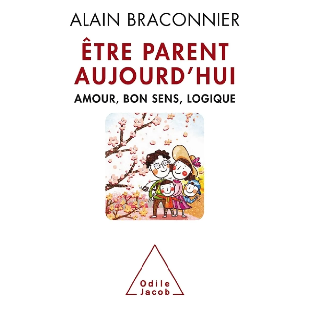 Etre parent aujourd'hui : amour, bon sens, logique · Occasion
