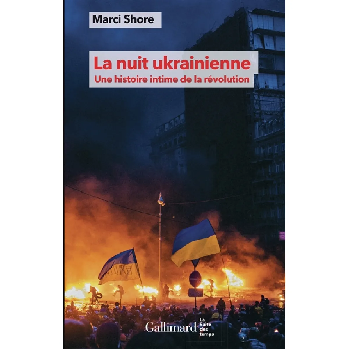 La nuit ukrainienne : une histoire intime de la révolution · Occasion