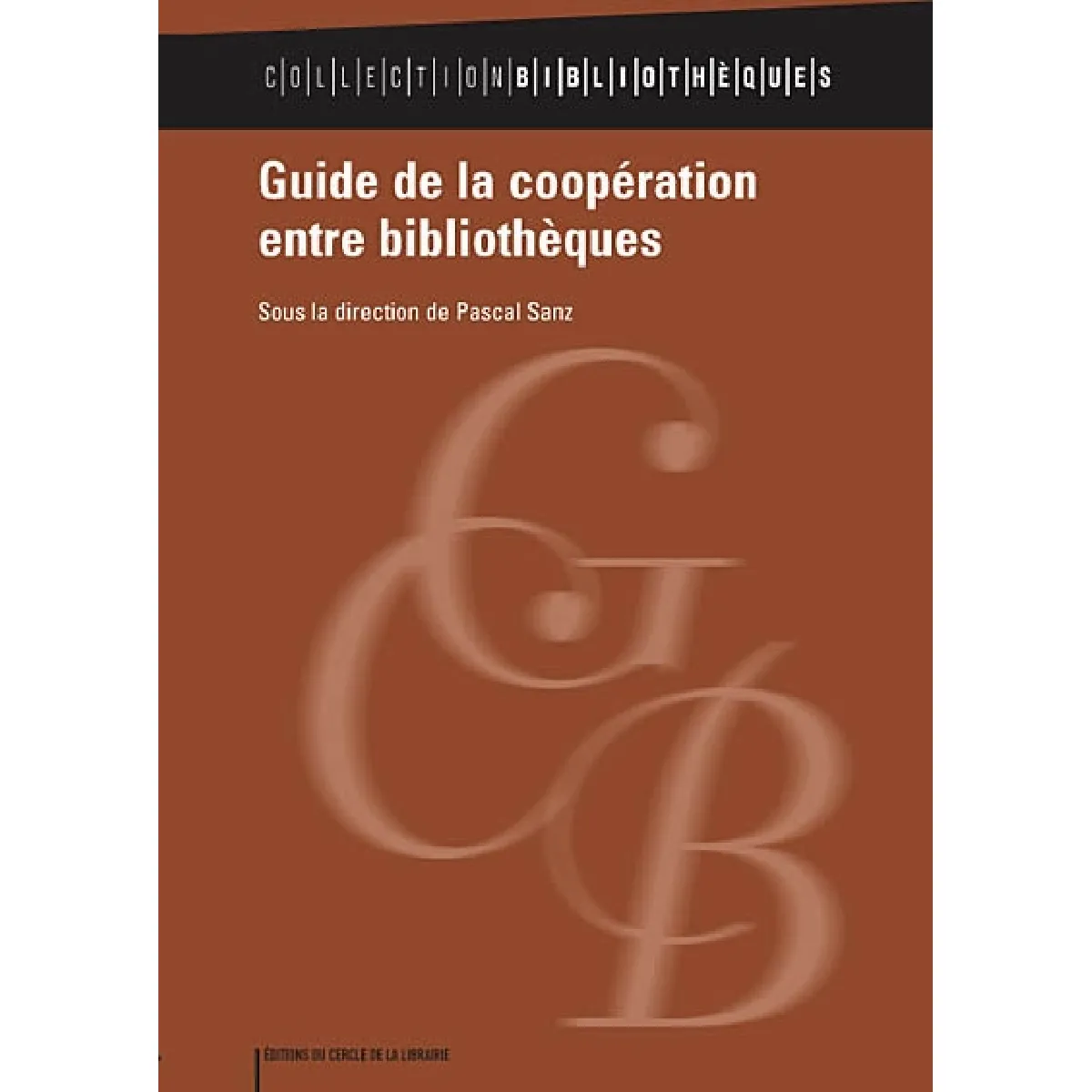 Guide de la coopération entre bibliothèques · Occasion