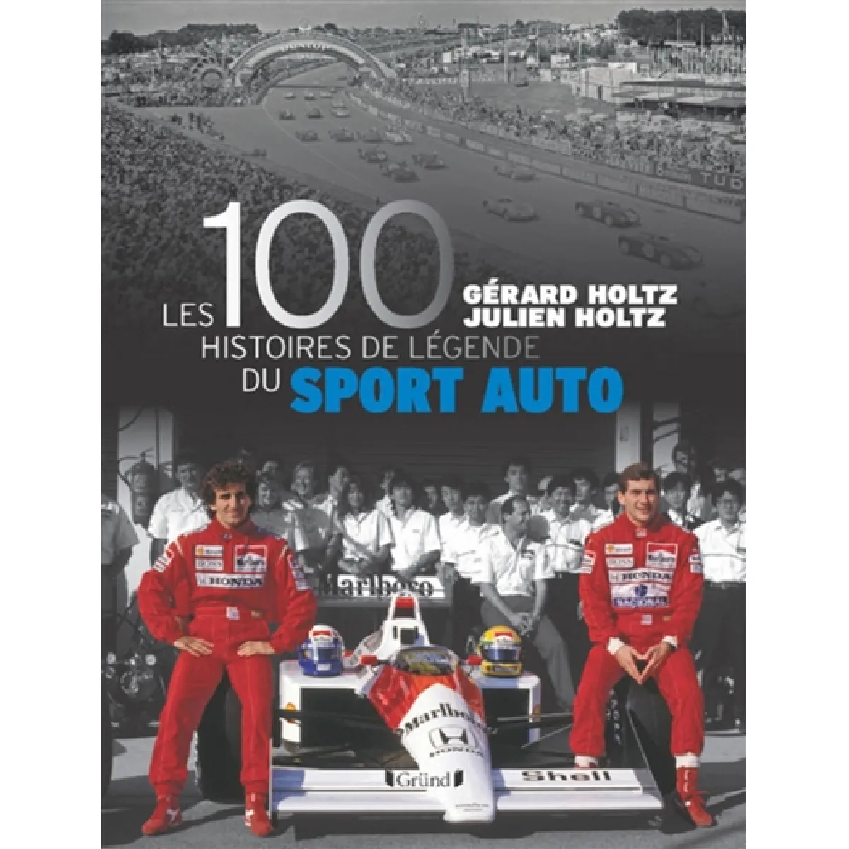Les 100 histoires de légende du sport auto · Occasion