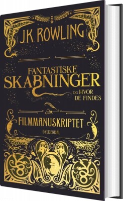 Fantastiske Skabninger Og Hvor De Findes - Filmmanuskriptet - J. K. Rowling - Bog
