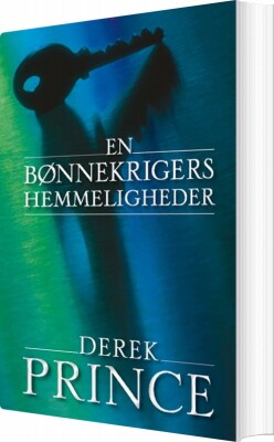 En Bønnekrigers Hemmeligheder - Derek Prince - Bog