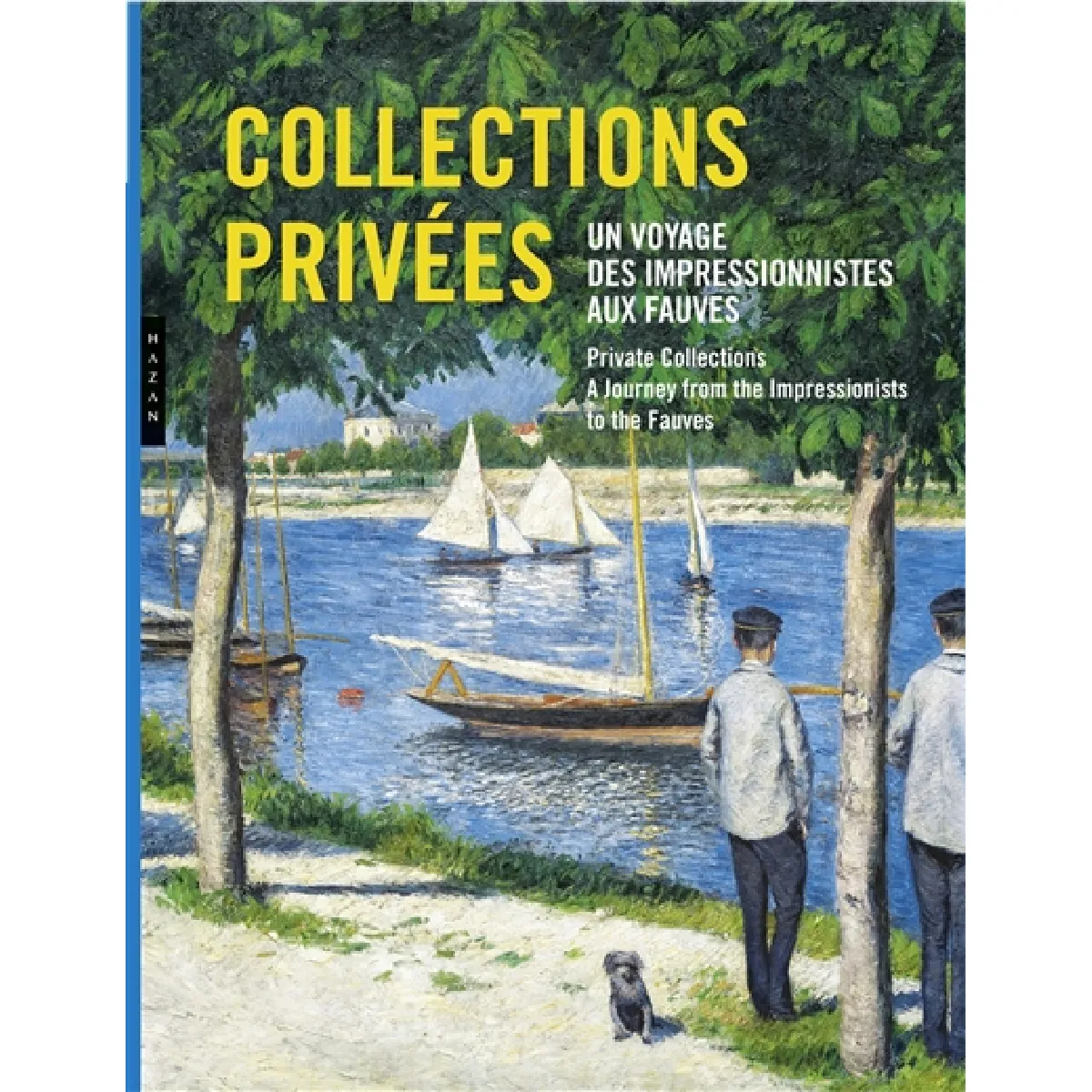 Collections privées : un voyage des impressionnistes aux fauves. Private collections : a journey from the impressionists to the Fauves · Occasion