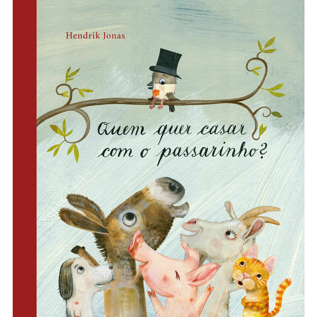 Quem Quer Casar com o Passarinho? de Hendrik Jonas