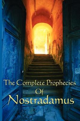 The Complete Prophecies of Nostradamus (Paperback)