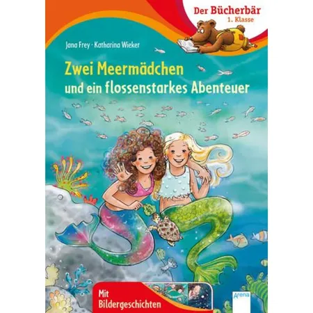 Arena Der Bücherbär 1. Klasse - Zwei Meermädchen und ein flossenstarkes Abenteuer