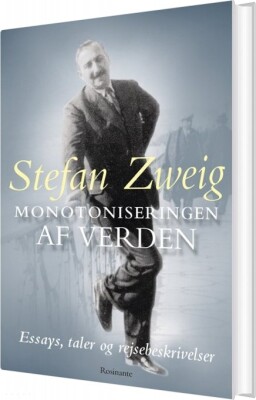 Monotoniseringen Af Verden - Stefan Zweig - Bog