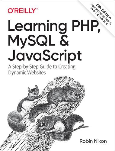 Learning PHP, MySQL & JavaScript: A Step-by-Step Guide to Creating Dynamic Websites (Paperback)