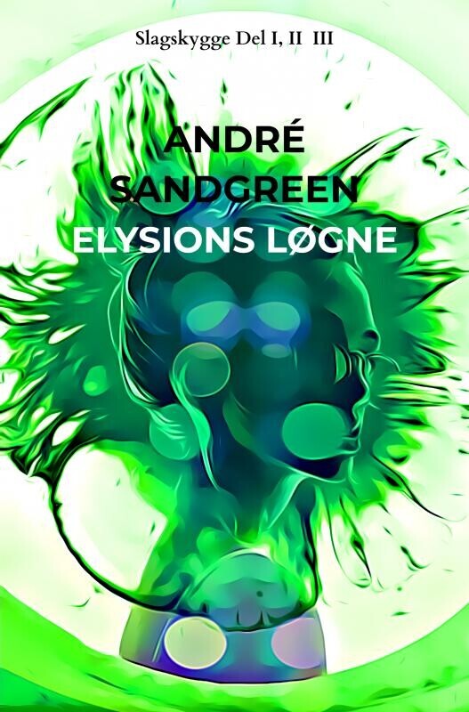 Elysions Løgne - André Sandgreen Jensen - Bog