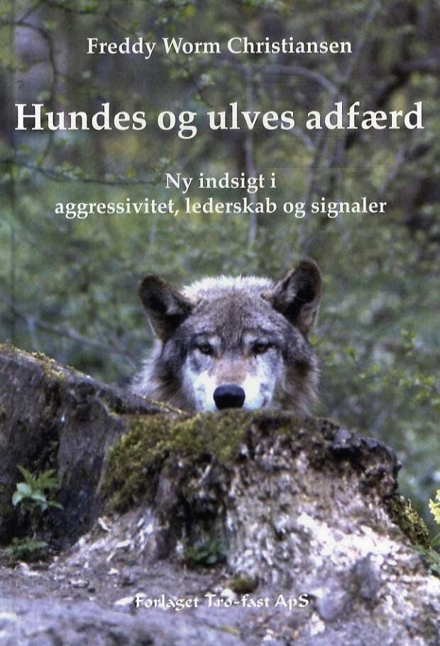Hundes Og Ulves Adfærd - Freddy Worm Christiansen - Bog