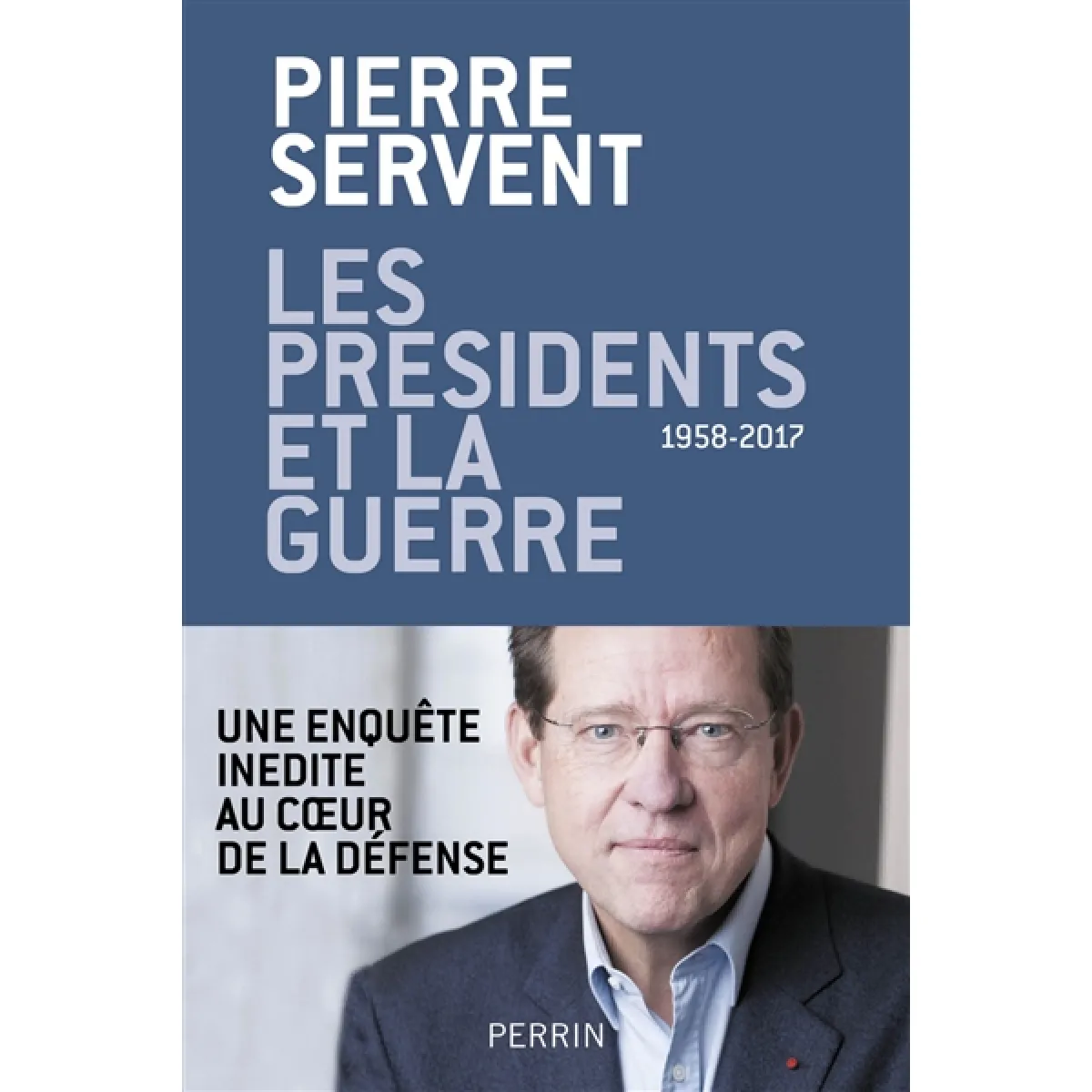 Les Présidents et la guerre : 1958-2017 · Occasion