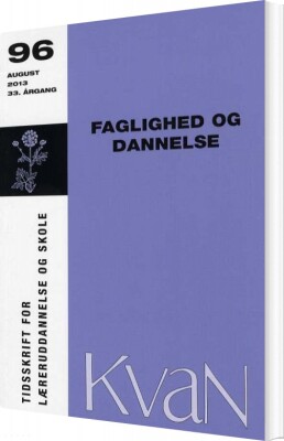 Kvan 96 - Faglighed Og Dannelse - Vibeke Hetmar M. Fl - Bog