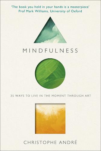 Mindfulness: 25 Ways to Live in the Moment Through Art (Paperback)