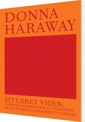 Situeret Viden - Donna Haraway - Bog