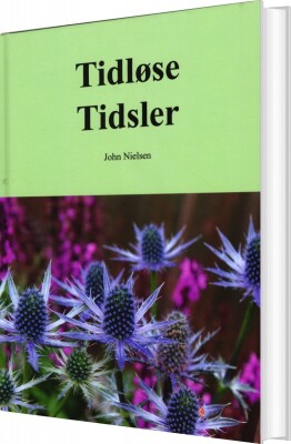 Tidløse Tidsler - John Nielsen - Bog