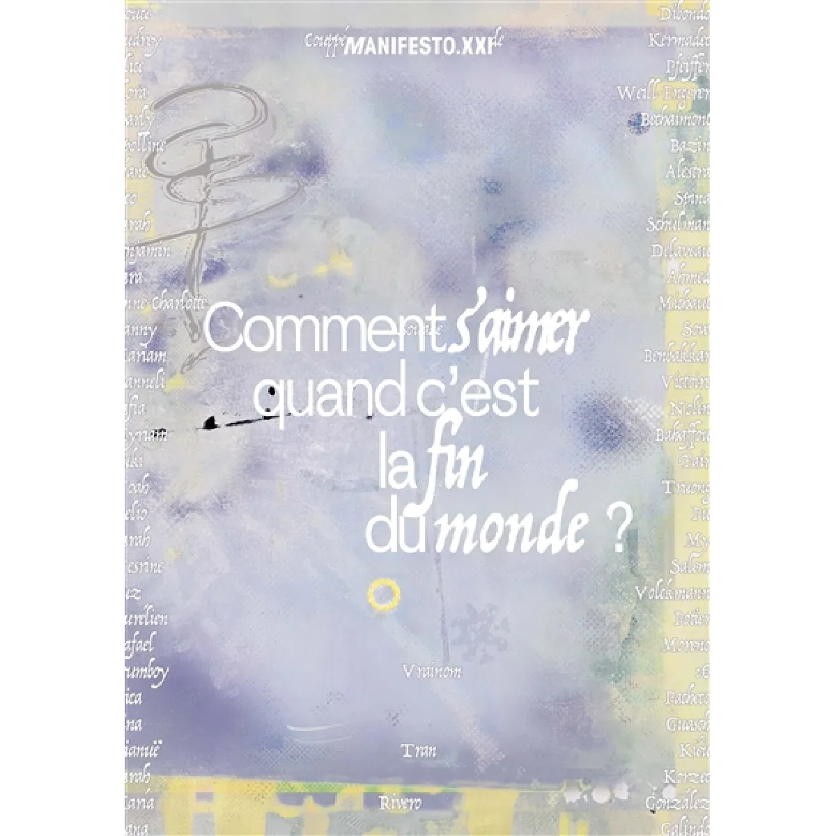 Comment s'aimer quand c'est la fin du monde ?