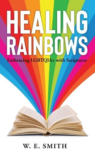 Healing Rainbows: Embracing LGBTQIA+ with Scriptures (Paperback)