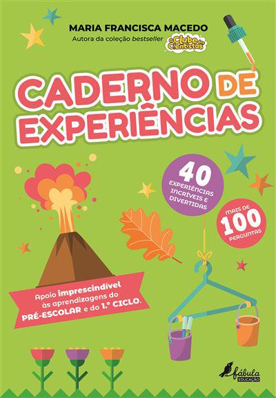 Caderno de Experiências de Maria Francisca Macedo - Pré-Escolar e 1.º Ciclo