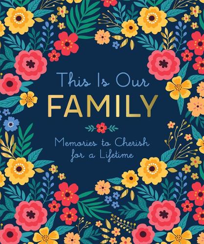 This Is Our Family: Memories to Cherish for a Lifetime (Hardback)