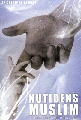 Nutidens Muslim - Cherif El-Aoyuty - Bog