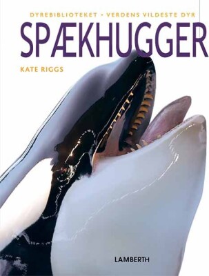 Spækhugger - Kate Riggs - Bog