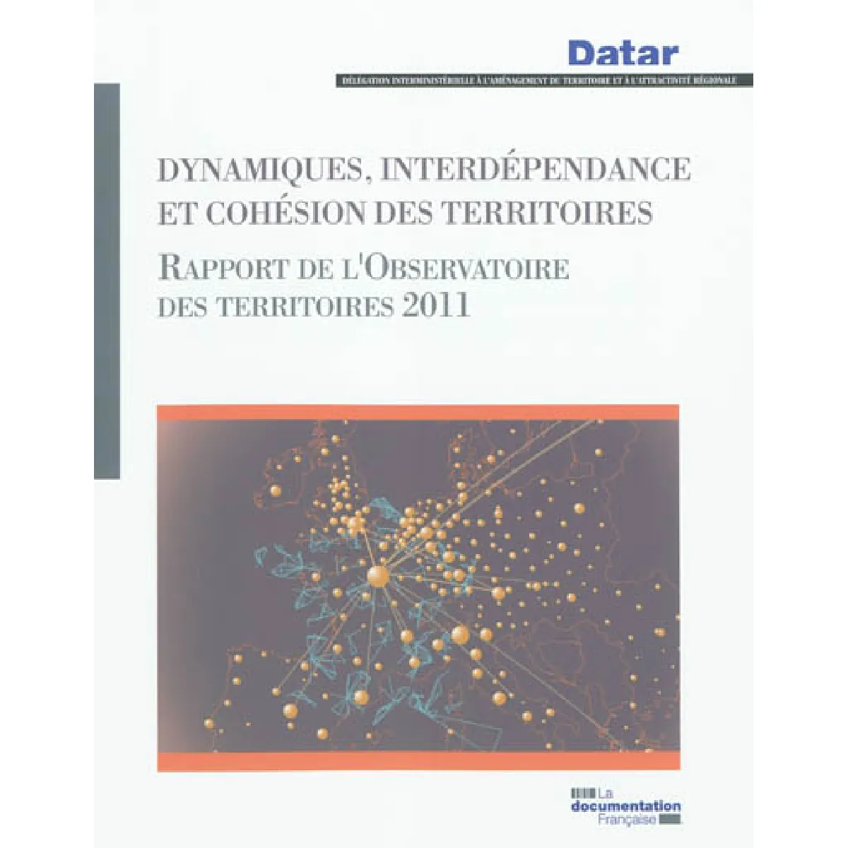 Dynamiques, interdépendance et cohésion des territoires : rapport de l'Observatoire des territoires 2011 · Occasion