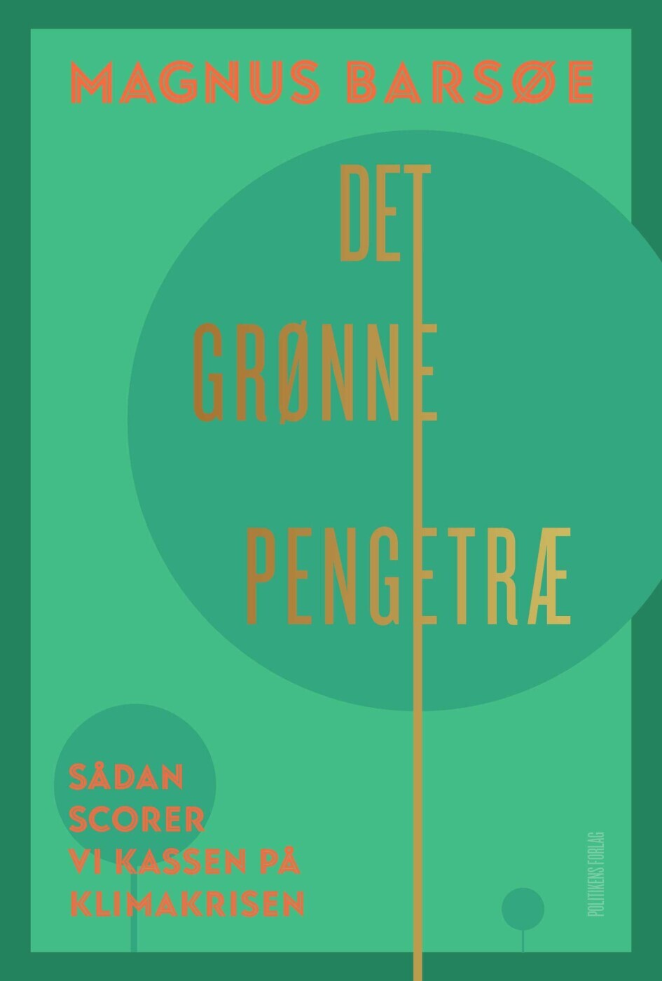 Det Grønne Pengetræ - Magnus Barsøe - Bog