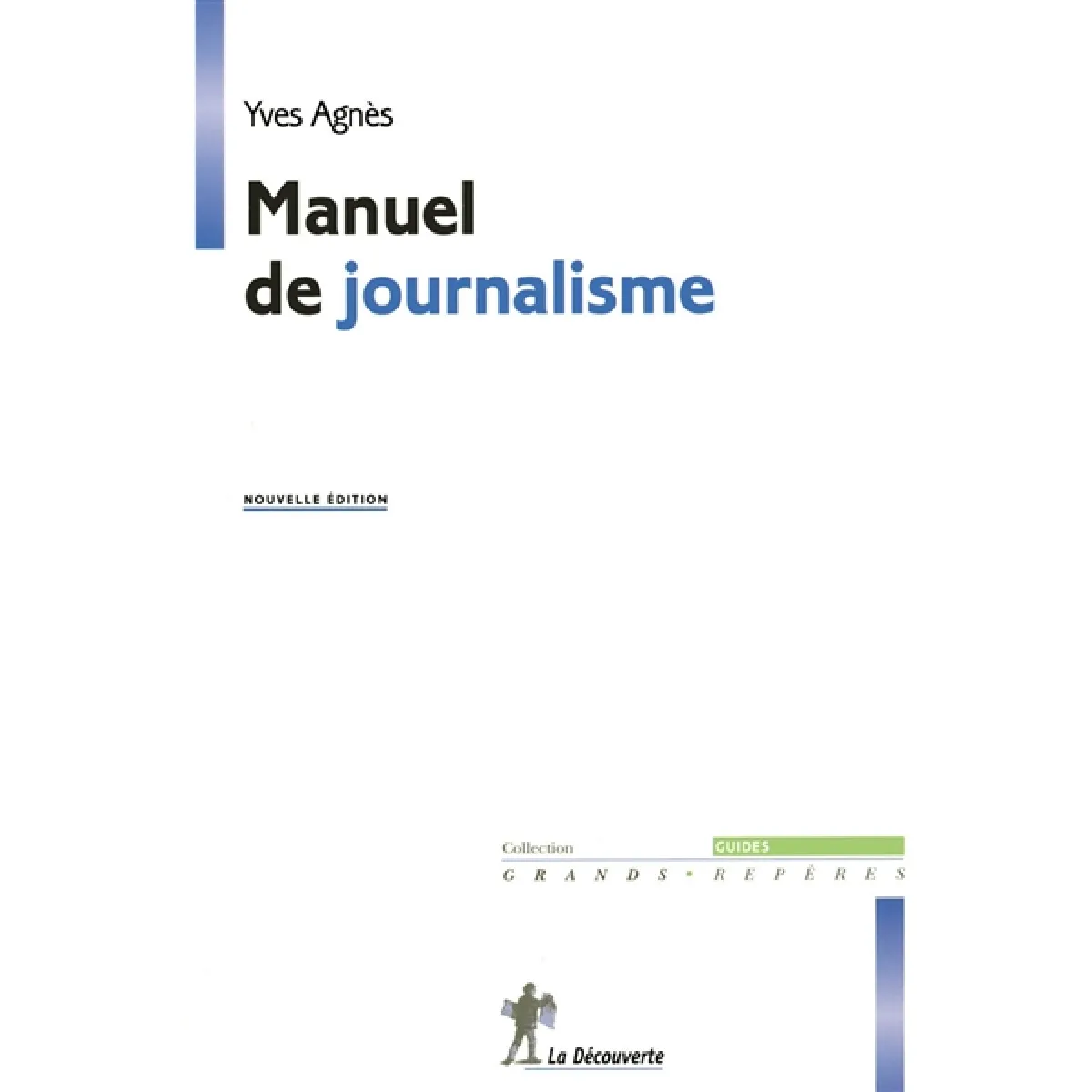 Manuel de journalisme : écrire pour le journal · Occasion