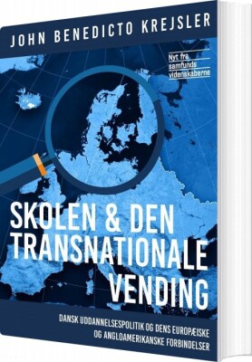 Skolen Og Den Transnationale Vending - John Benedicto Krejsler - Bog