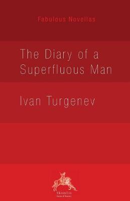 The Diary of a Superfluous Man - Fabulous Novellas (Paperback)