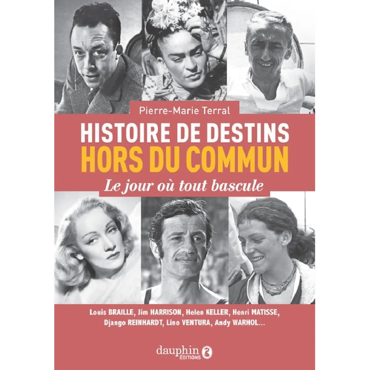 Histoire de destins hors du commun : le jour où tout bascule · Occasion