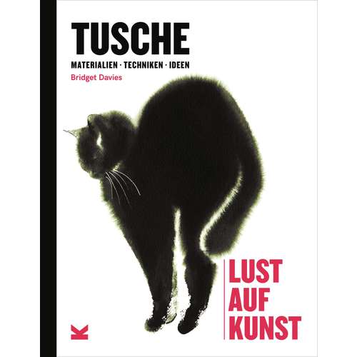 Tusche - Materialien - Techniken - Ideen