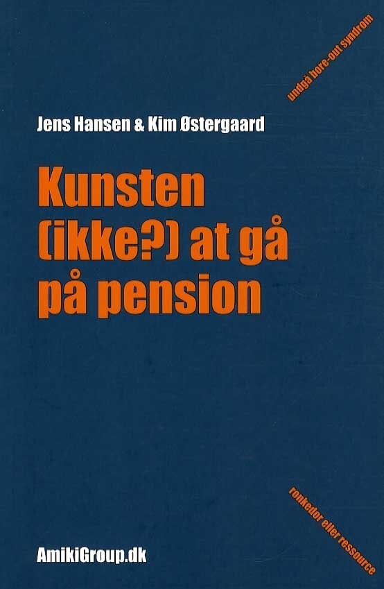 Kunsten Ikke? At Gå På Pension - Jens Hansen - Bog
