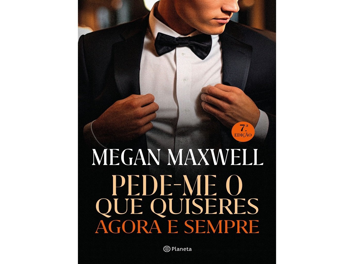 LIVRO PEDE-ME O QUE QUISERES AGORA E SEMPRE DE MEGAN MAXWELL