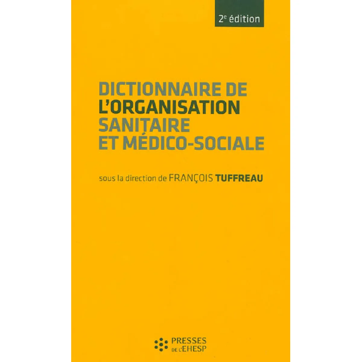 Dictionnaire de l'organisation sanitaire et médico-sociale · Occasion