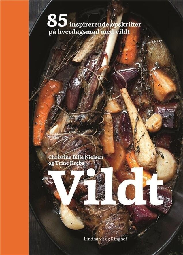 Vildt - 85 Inspirerende Opskrifter På Hverdagsmad Med Vildt - Christine Bille Nielsen - Bog