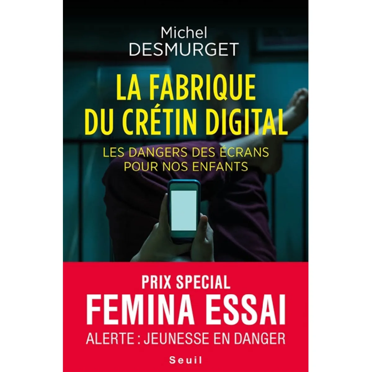 La fabrique du crétin digital : les dangers des écrans pour nos enfants · Occasion