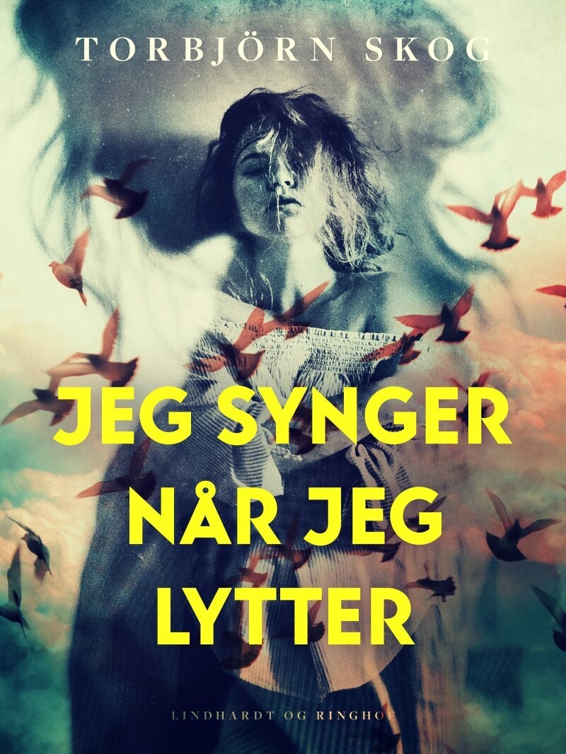 Jeg Synger Når Jeg Lytter - Torbjörn Skog - Bog