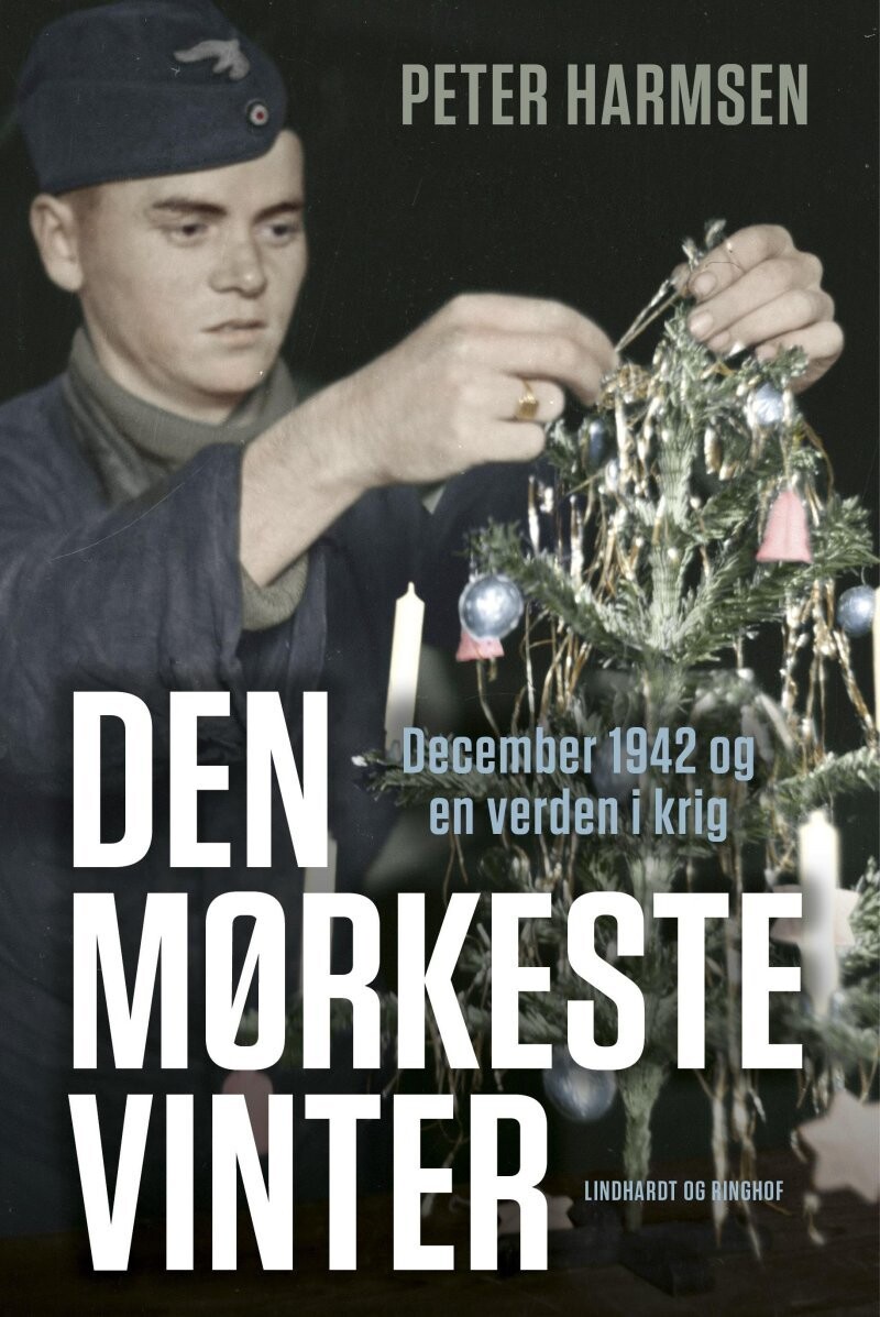 Den Mørkeste Jul - December 1942 Og En Verden I Krig - Peter Harmsen - Bog