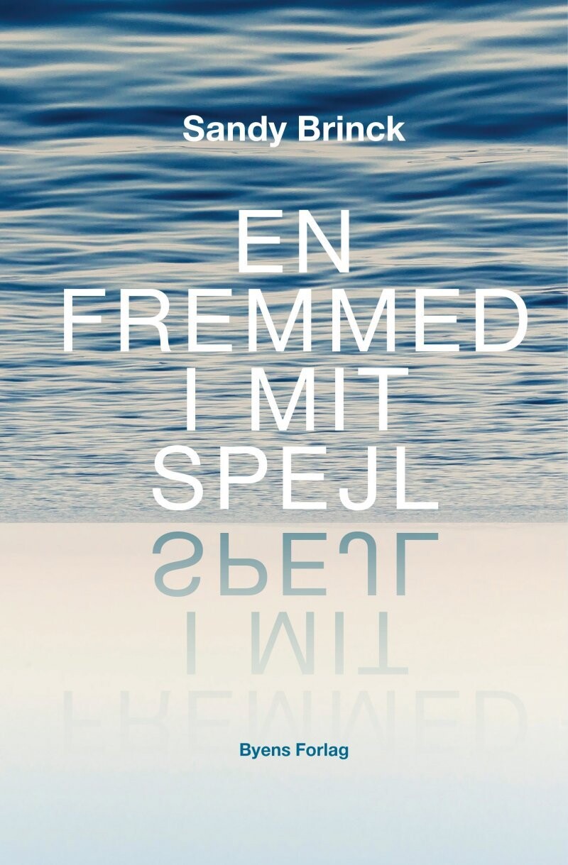 En Fremmed I Mit Spejl - Sandy Brinck - Bog