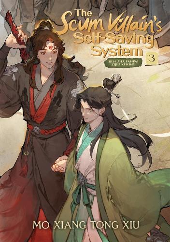 The Scum Villain's Self-Saving System: Ren Zha Fanpai Zijiu Xitong (Novel) Vol. 3 - The Scum Villain's Self-Saving System: Ren Zha Fanpai Zijiu Xitong (Novel) 3 (Paperback)