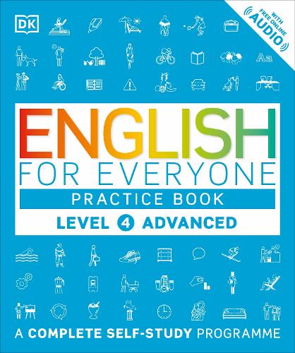 English for Everyone Practice Book Level 4 Advanced: A Complete Self-Study Programme - English for Everyone (Paperback)
