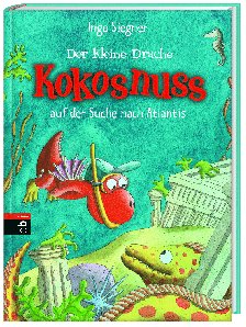 Der kleine Drache Kokosnuss auf der Suche nach Atlantis / Die Abenteuer des kleinen Drachen Kokosnuss Bd.15
