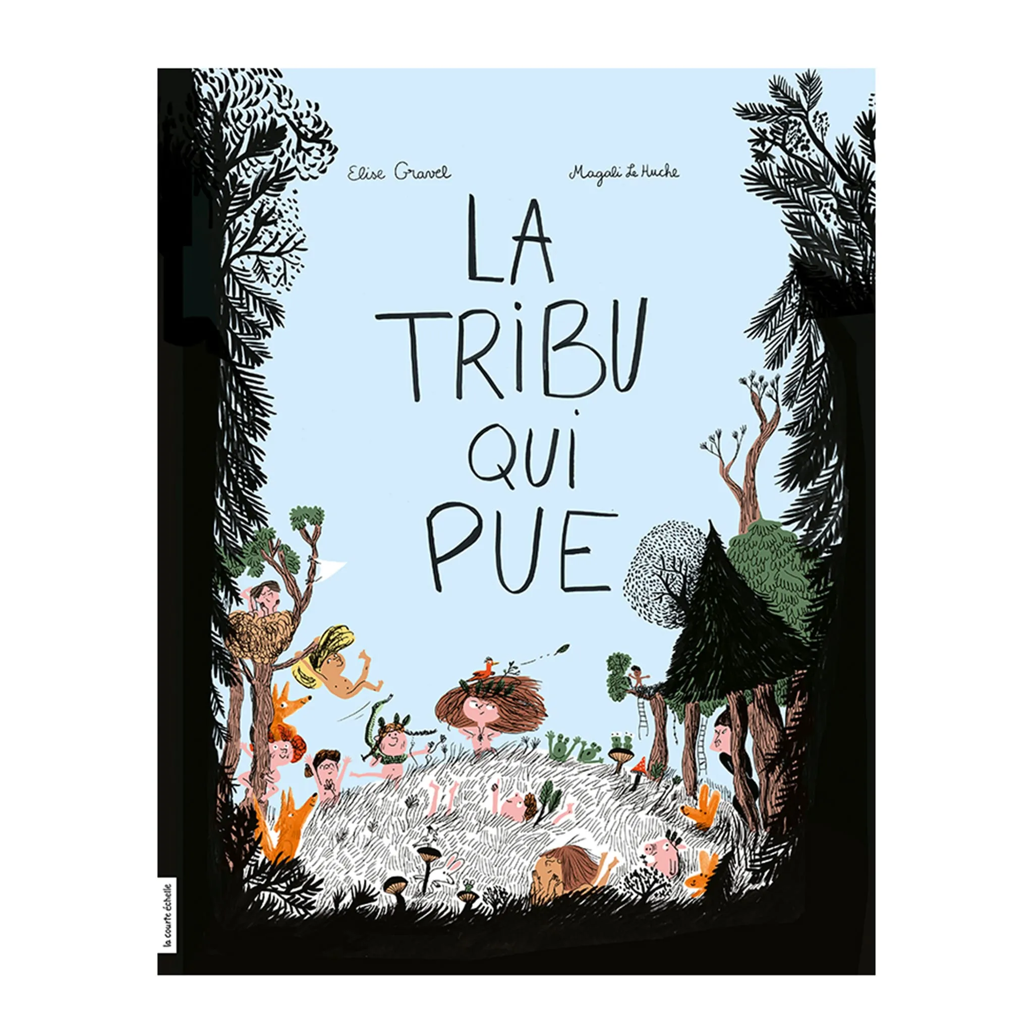 La Courte Échelle Livre La Tribu Qui Pue - Elise Gravel